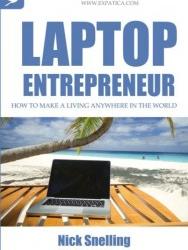 The Laptop Entrepreneur, 5 critical Internet resources for the beginner!